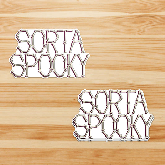 Bone-afide Sorta Spooky - Sticker